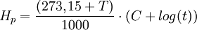 H_p = \frac {(273,15 + T)}{1000} \cdot (C + log(t))