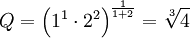 Q=\left(1^1\cdot 2^2\right)^\frac{1}{1+2}=\sqrt[3]{4}