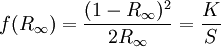 f(R_\infty) = {(1-R_\infty)^2 \over 2R_\infty} = {K \over S}