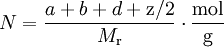 N = \frac{a+b+d+\mathrm{z}/2}{M_{\rm r}} \cdot \frac{\mathrm{mol}}{\mathrm{g}}