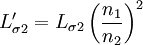 L'_{\sigma 2} = L_{\sigma 2} \left( \frac{n_1}{n_2} \right) ^2