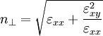n_{\perp}=\sqrt{\varepsilon_{xx}+\frac{\varepsilon_{xy}^2}{\varepsilon_{xx}}}