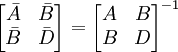 \begin{bmatrix} \bar A & \bar B \\ \bar B & \bar D \end{bmatrix} = \begin{bmatrix} A & B \\ B & D \end{bmatrix}^{-1}