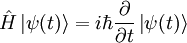 \hat H \left|\psi (t)\right\rangle = i \hbar {\partial\over\partial t} \left| \psi (t) \right\rangle