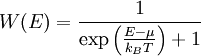 W(E) = \frac{1}{\exp{\left(\frac{E-\mu}{k_BT}\right)}+1}