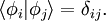 \langle \phi_i | \phi_j \rangle = \delta_{ij}.