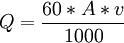 Q = \frac{60 * A * v}{1000}