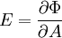 E=\frac{\partial \Phi}{\partial A}