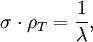 \sigma \cdot \rho_T = \frac{1}{\lambda},