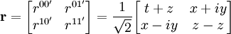 \mathbf{r} = \begin{bmatrix} r^{00'} & r^{01'}\\ r^{10'} & r^{11'}\\ \end{bmatrix} = \frac{1}{\sqrt{2}} \begin{bmatrix} t + z & x + i y\\ x - iy & z - z\\ \end{bmatrix}