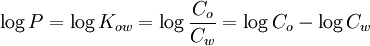 \log{P} = \log K_{ow} = \log \frac{C_o}{C_w} = \log C_o - \log C_w