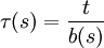 \tau (s) = \frac{t}{b(s)}