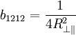 b_{1212} = \frac{1}{4 R_{\perp\parallel}^2}
