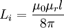 L_i = \frac{\mu_0 \mu_r l}{8 \pi}