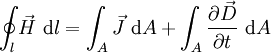 \oint_l \vec{H}\ \mathrm{d}l = \int_A \vec{J}\ \mathrm{d}A + \int_A \frac{\partial \vec{D}}{\partial t} \ \mathrm{d}A