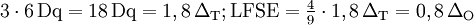 3 \cdot 6\, \mathrm{Dq} = 18\, \mathrm{Dq} = 1,8\, \Delta_\mathrm{T} ; \mathrm{LFSE}=\tfrac{4}{9} \cdot 1,8\,\Delta_\mathrm{T} =0,8 \,\Delta_\mathrm{O}