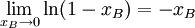 \lim_{x_{B} \rightarrow 0}^{} \ln (1-x_{B}) = -x_{B}