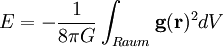 E=-\frac{1}{8 \pi G}\int_{Raum} \mathbf g(\mathbf r)^2 dV