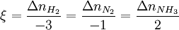 \xi = \frac{\Delta n_{H_2}}{-3}=\frac{\Delta n_{N_2}}{-1}=\frac{\Delta n_{NH_3}}{2}