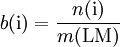 b\mathrm{(i)} = \frac{n\mathrm{(i)}}{m\mathrm{(LM)}}