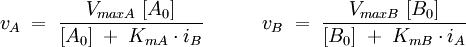 v_A\;=\;\frac{V_{maxA}\;[A_0]}{[A_0]\;+\;K_{mA} \cdot i_B} \quad\quad\quad  v_B \;=\;\frac{V_{maxB}\; [B_0]}{[B_0]\;+\;K_{mB} \cdot i_A}