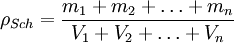 \rho_{Sch}= \frac{m_1+m_2+\ldots+m_n}{V_1+V_2+\ldots+V_n}