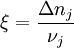 \xi = \frac{\Delta n_j}{\nu_j}