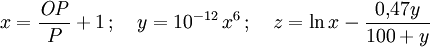 x=\frac{\mathit{OP}}{P}+1\,;\quad y=10^{-12}\,x^6\,;\quad z=\ln x-\frac{0{,}47y}{100+y}