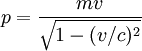 p = \frac{mv}{\sqrt{1-(v/c)^2}}