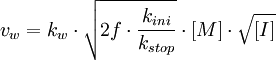 v_{w}= k_{w} \cdot \sqrt {2f \cdot \frac {k_{ini}} {k_{stop}}} \cdot [M] \cdot \sqrt {[I]}