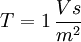 T = 1 \, \frac{Vs}{m^2}