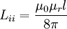 L_{ii} = \frac{\mu_0 \mu_r l}{8 \pi}