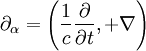 \partial_\alpha=\left(\frac{1}{c}\frac{\partial}{\partial t}, +\nabla \right)