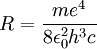 R = \frac{ m e^4}{8 \epsilon_0^2 h^3 c}