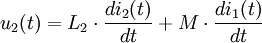 u_2(t) = L_2 \cdot \frac{di_2(t)}{dt} + M \cdot \frac{di_1(t)}{dt} \,