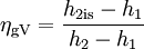 \eta_{\rm gV} = \frac{h_{\rm 2is} - h_1}{h_2 - h_1}