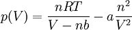 p(V) = \frac{n R T}{V - n b} - a\frac{n^2}{V^2}