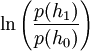 \ln\left(\frac{p(h_1)}{p(h_0)}\right)
