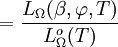 = \frac{L_{\Omega}(\beta, \varphi, T)}{L_{\Omega }^o(T)}