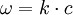 \omega = k\cdot c\,