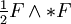 \tfrac{1}{2} F \and * F