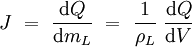 J\ =\ \frac{\mathrm{d} Q}{\mathrm{d} m_L}\ =\ \frac{1}{\rho_L}\  \frac{\mathrm{d} Q}{\mathrm{d} V}