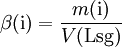 \beta\mathrm{(i)} = \frac{m\mathrm{(i)}}{V\mathrm{(Lsg)}}