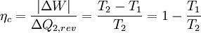 \eta_{c}=\frac{\left| \Delta W \right|}{\Delta Q_{2,rev}}=\frac{T_{2}-T_{1}}{T_{2}}=1-\frac{T_{1}}{T_{2}}