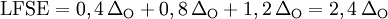 \mathrm{LFSE}= 0,4\,\Delta_\mathrm{O}+0,8\,\Delta_\mathrm{O} +  1,2\,\Delta_\mathrm{O} = 2,4\,\Delta_\mathrm{O}