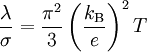\frac{\lambda}{\sigma} = \frac{\pi^2}{3}\left(\frac{k_\mathrm{B}}{e}\right)^2T
