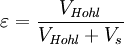 \varepsilon=\frac{V_\mathit{Hohl}}{V_\mathit{Hohl}+V_s}