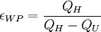 \epsilon_{WP} = \frac{Q_{H}}{Q_{H} - Q_{U}}