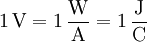 \mathrm{1\, V = 1\, \frac{W}{A} = 1\,\frac{J}{C}}