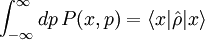 \int_{-\infty}^{\infty}dp\,P(x,p)=\langle x|\hat{\rho}|x \rangle